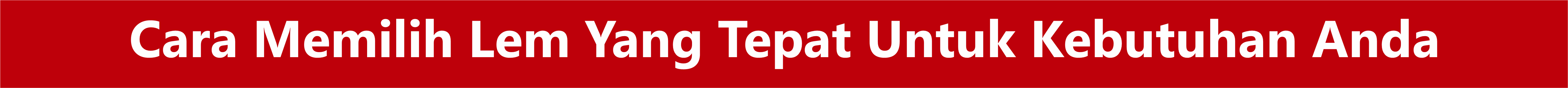 Banner cara memilih lem